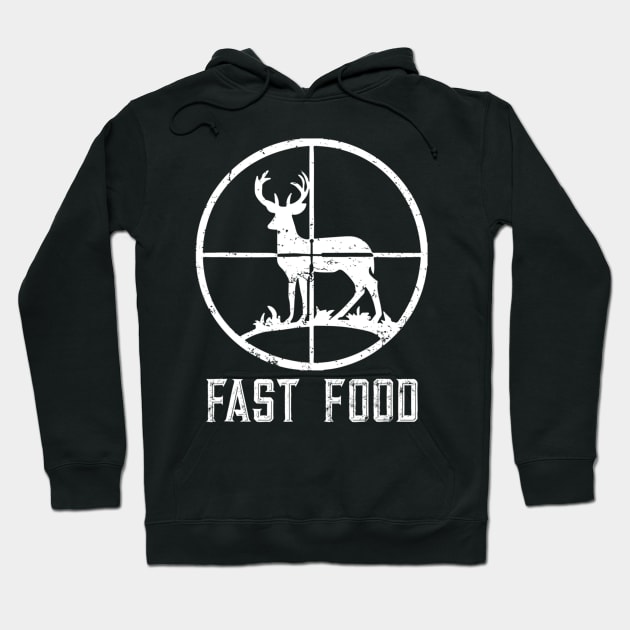 Fast Food Deer Hunting Funny Gift For Hunters Hoodie by wcfrance4